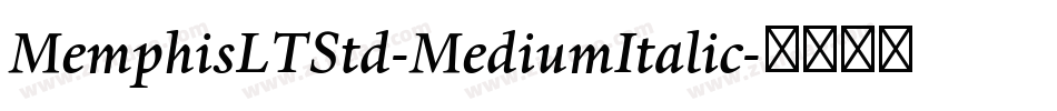 MemphisLTStd-MediumItalic字体转换