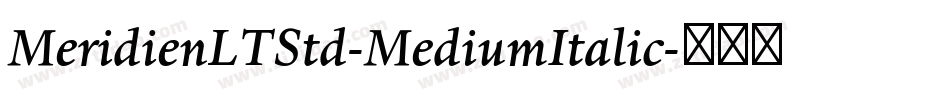 MeridienLTStd-MediumItalic字体转换