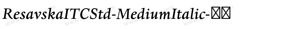 ResavskaITCStd-MediumItalic字体转换