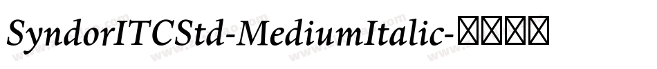 SyndorITCStd-MediumItalic字体转换