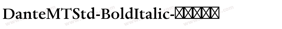 DanteMTStd-BoldItalic字体转换