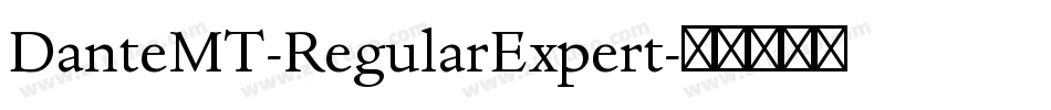 DanteMT-RegularExpert字体转换