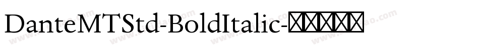 DanteMTStd-BoldItalic字体转换