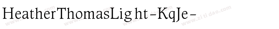 HeatherThomasLight-KqJe字体转换 HeatherThomasLight-KqJe字体转换