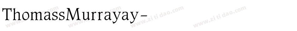 ThomassMurrayay字体转换