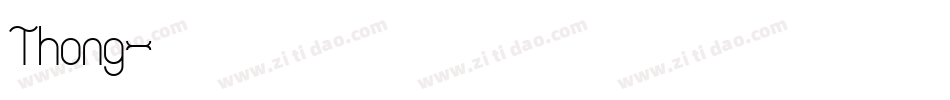 Thong字体转换