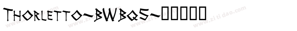 Thorletto-BWBq5字体转换