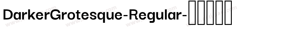 DarkerGrotesque-Regular字体转换