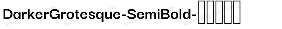 DarkerGrotesque-SemiBold字体转换