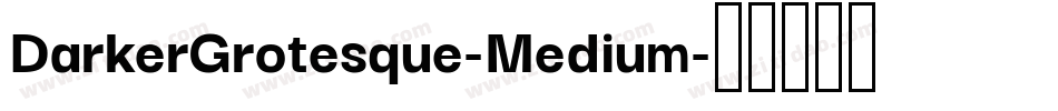 DarkerGrotesque-Medium字体转换