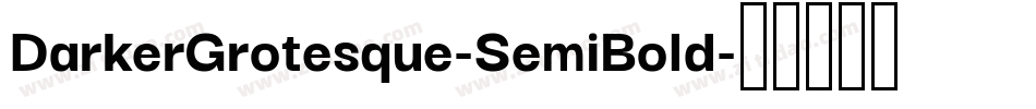 DarkerGrotesque-SemiBold字体转换