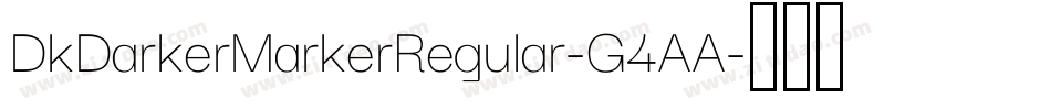 DkDarkerMarkerRegular-G4AA字体转换