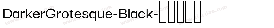 DarkerGrotesque-Black字体转换