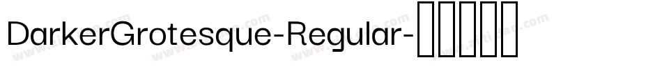 DarkerGrotesque-Regular字体转换