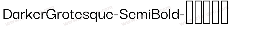 DarkerGrotesque-SemiBold字体转换