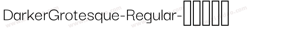 DarkerGrotesque-Regular字体转换