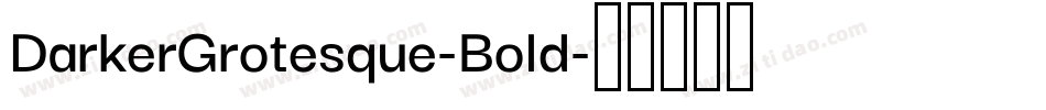DarkerGrotesque-Bold字体转换
