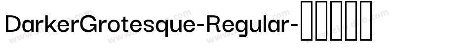 DarkerGrotesque-Regular字体转换