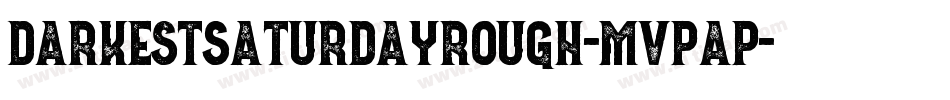 DarkestSaturdayRough-MVpAP字体转换