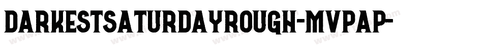 DarkestSaturdayRough-MVpAP字体转换
