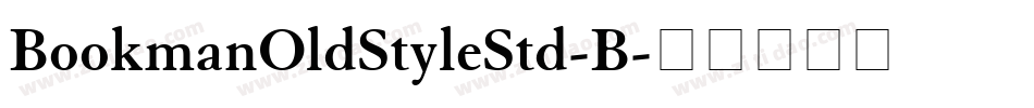 BookmanOldStyleStd-B字体转换