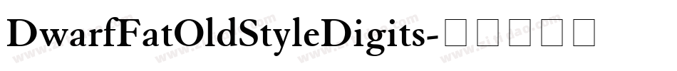 DwarfFatOldStyleDigits字体转换