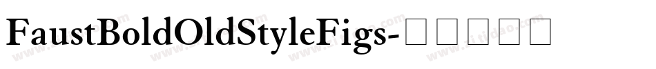 FaustBoldOldStyleFigs字体转换