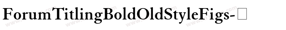 ForumTitlingBoldOldStyleFigs字体转换