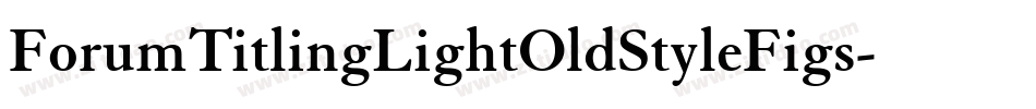 ForumTitlingLightOldStyleFigs字体转换