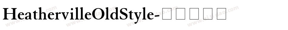 HeathervilleOldStyle字体转换