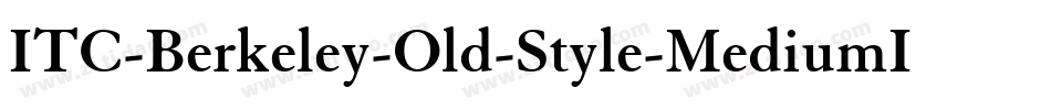 ITC-Berkeley-Old-Style-MediumIt字体转换