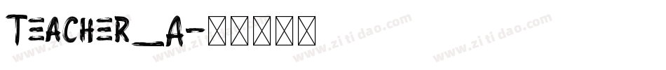 Teacher_A字体转换