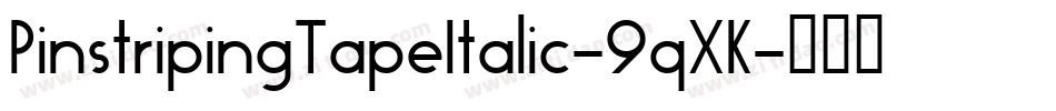 PinstripingTapeItalic-9qXK字体转换