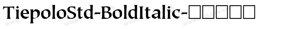 TiepoloStd-BoldItalic字体转换