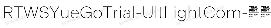 RTWSYueGoTrial-UltLightCom字体转换