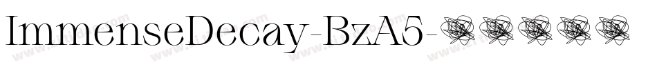ImmenseDecay-BzA5字体转换