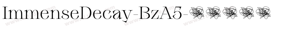 ImmenseDecay-BzA5字体转换