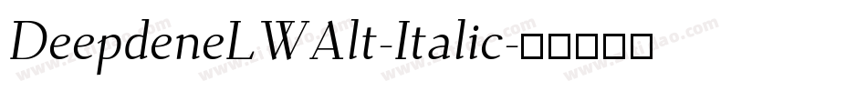 DeepdeneLWAlt-Italic字体转换