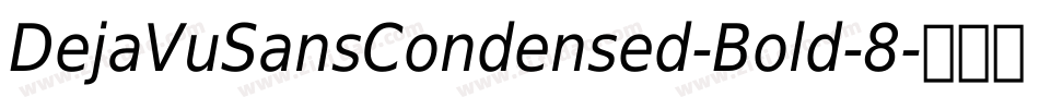 DejaVuSansCondensed-Bold-8字体转换