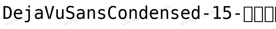 DejaVuSansCondensed-15字体转换