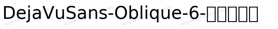 DejaVuSans-Oblique-6字体转换
