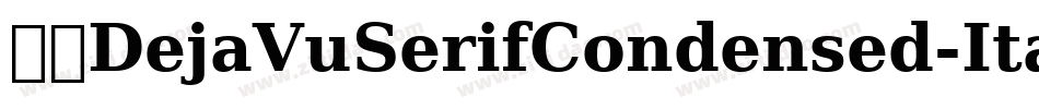 英文DejaVuSerifCondensed-Italic-21字体转换