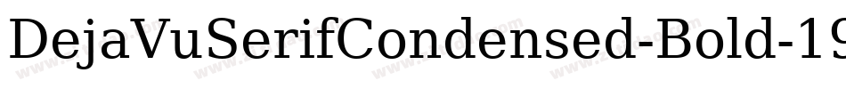 DejaVuSerifCondensed-Bold-19字体转换