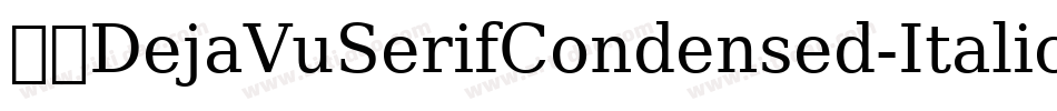 英文DejaVuSerifCondensed-Italic-21字体转换