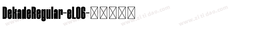 DekadeRegular-eL06字体转换