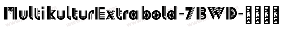 MultikulturExtrabold-7BWD字体转换