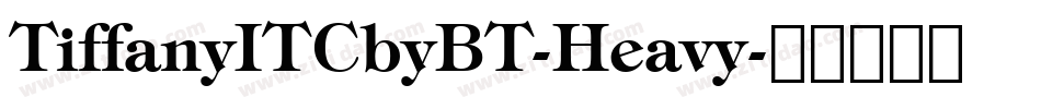 TiffanyITCbyBT-Heavy字体转换