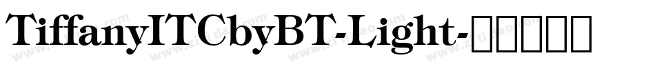 TiffanyITCbyBT-Light字体转换