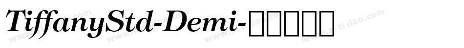 TiffanyStd-Demi字体转换