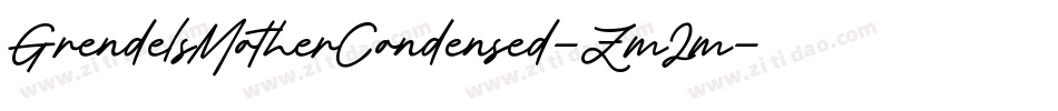 GrendelsMotherCondensed-Zm2m字体转换